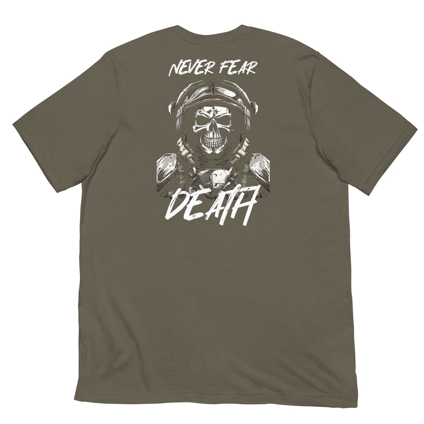 "Never Fear Death" - Undying Military Collection - Unisex T-Shirt