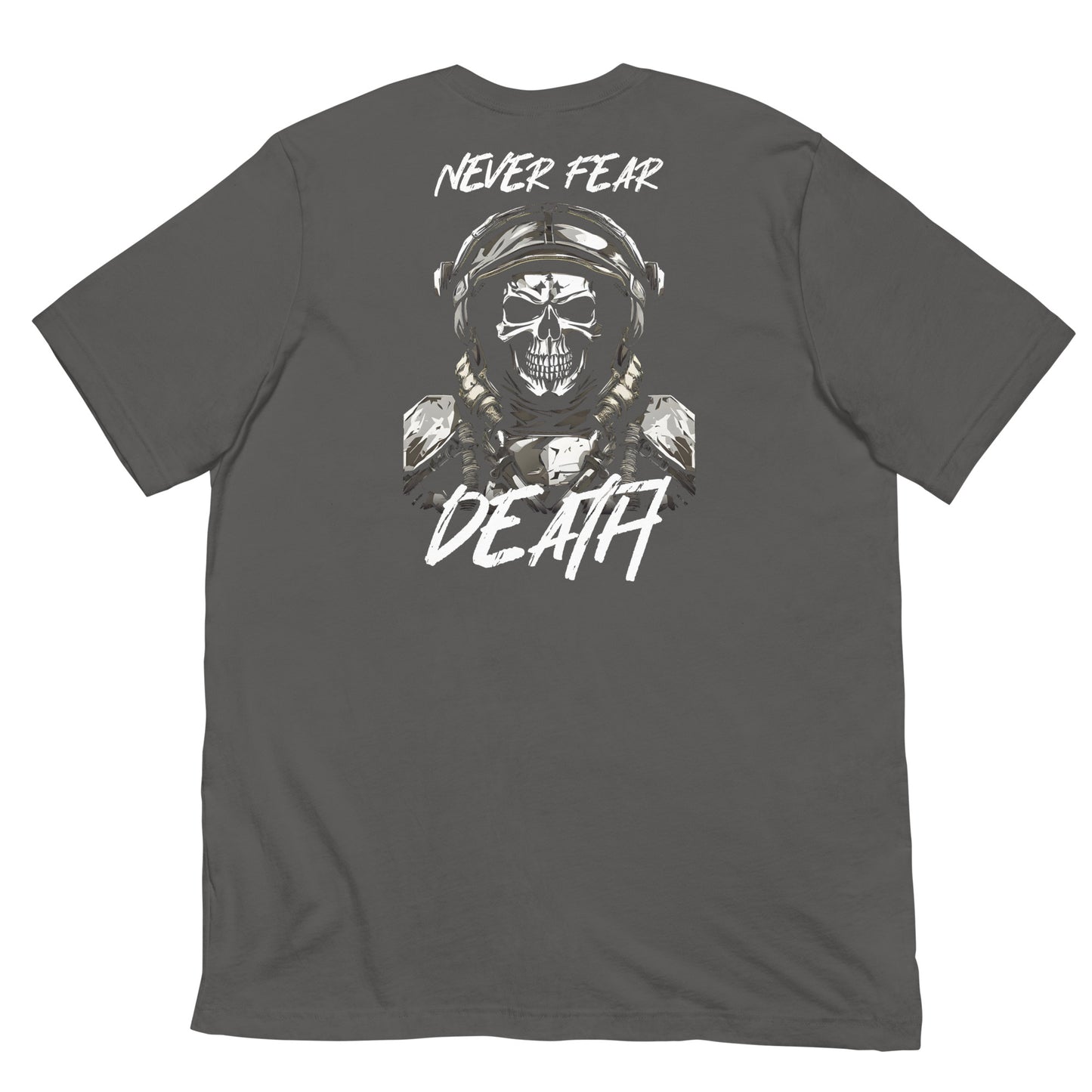 "Never Fear Death" - Undying Military Collection - Unisex T-Shirt
