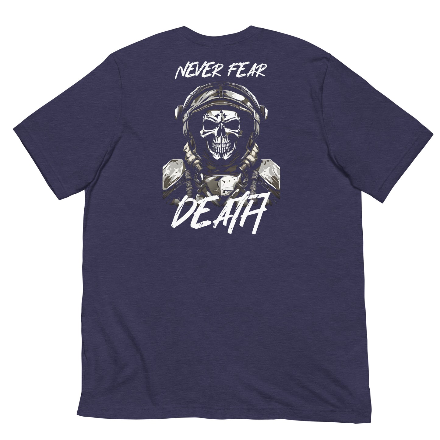 "Never Fear Death" - Undying Military Collection - Unisex T-Shirt