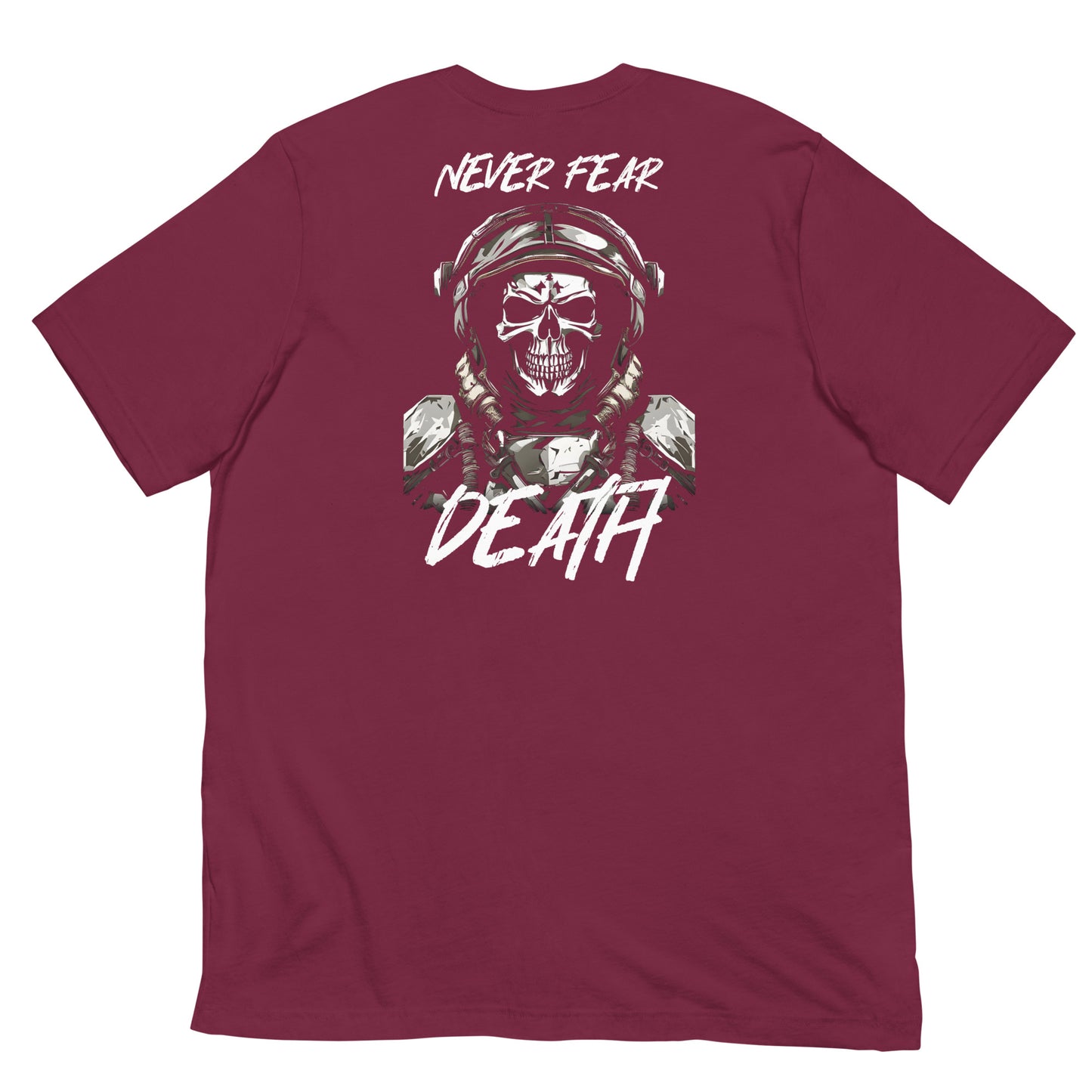 "Never Fear Death" - Undying Military Collection - Unisex T-Shirt