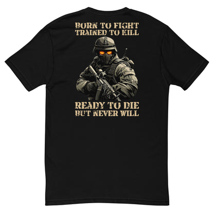 "Born to Fight" - Undying Military Collection - Men's Fitted T-Shirt