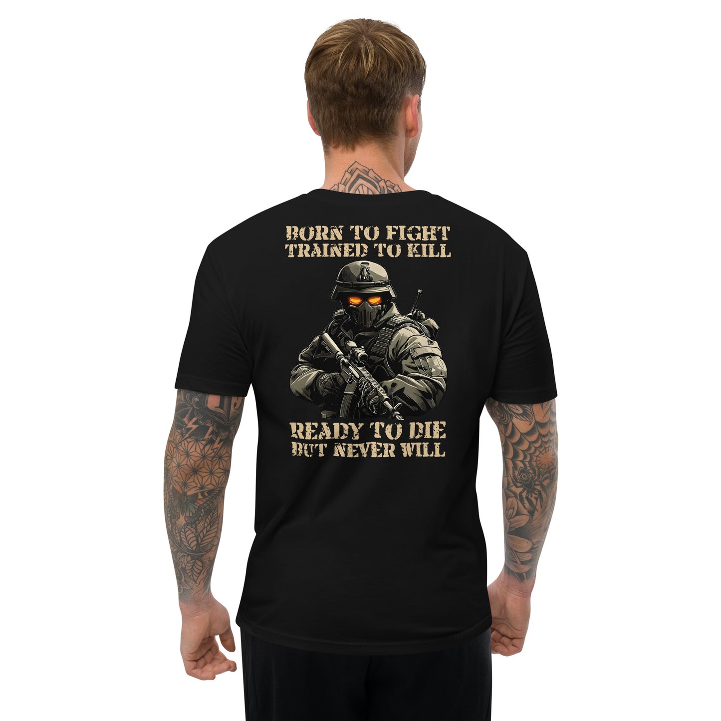 "Born to Fight" - Undying Military Collection - Men's Fitted T-Shirt