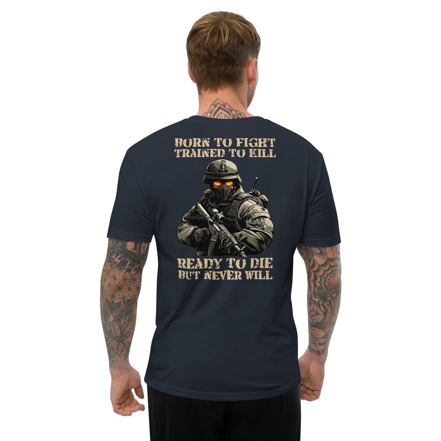 "Born to Fight" - Undying Military Collection - Men's Fitted T-Shirt