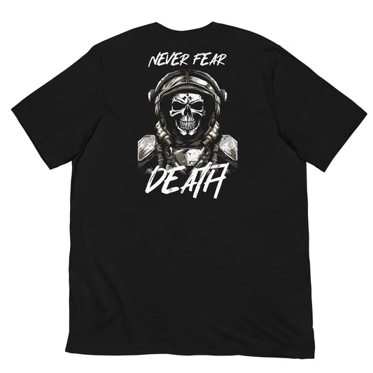 "Never Fear Death" - Undying Military Collection - Unisex T-Shirt