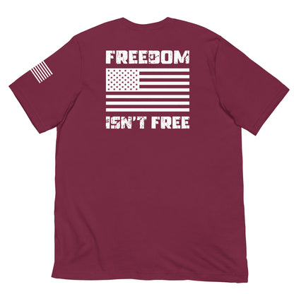 "Freedom isn't Free" - Military Collection - Unisex T-Shirt